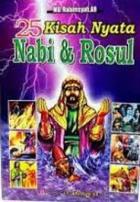 25 Kisah Nyata Nabi & Rosul
