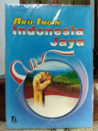 Aku Ingin Indonesia Jaya