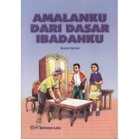 Amalanku dari Dasar Ibadahku