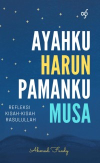 AYAHKU HARUN PAMANKU MUSA