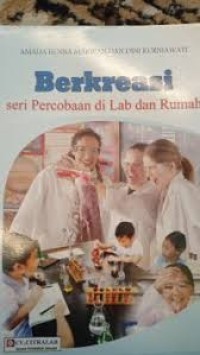 Berkreasi Seri Percobaan di Lab dan Rumah