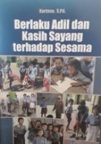Berlaku Adil dan Kasih Sayang Terhadap Sesama