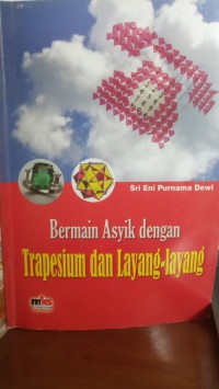 Bermain Asyik dengan Trapesium dan Layang-Layang
