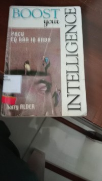 Boost Your Intelligence : pacu EQ dan IQ Anda