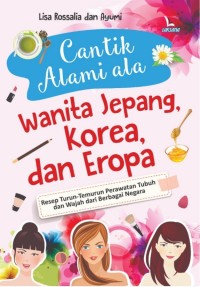 Cantik Alami ala Wanita Jepang, Korea, dan Eropa