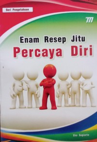 Enam Resep Jitu Percaya Diri