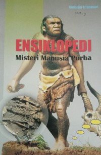 Ensiklopedi Misteri Manusia Purba