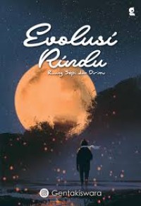 Evolusi Rindu Ruang Sepi dan Dirimu