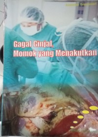 Gagal Ginjal Momok yang Menakutkan