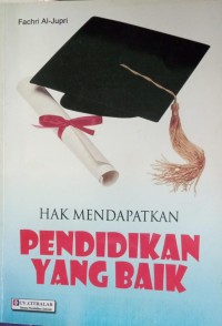 Hak Mendapatkan Pendidikan Yang Baik