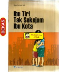 Ibu Tiri Tak Sekejam Ibu Kota