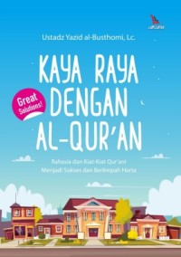 Kaya Raya dengan Al-Qur'an