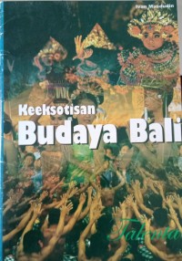 Keeksotisan Budaya Bali
