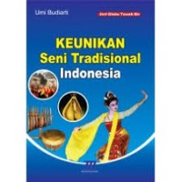 Keunikan Seni Tradisional Indonesia