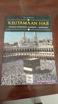 Keutamaan Haji Ziarah Haromain (Makkah- Madinah)