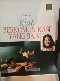 Kiat Berkomunikasi Yang Baik