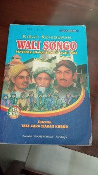 Kisah Kehidupan Wali songo ; Penyebar Agama Islam Di Tanah Jawa
