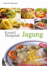 Image of Kreatif Mengolah Jagung