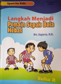 Langkah Menjadi Pemain Sepak Bola Hebat