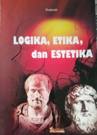 Logika, Etika, dan Estetika