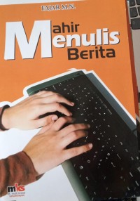 Mahir Menulis Berita