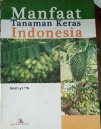 Manfaat Tanaman Keras di Indonesia