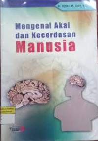Mengenal Akal dan Kecerdasan Manusia
