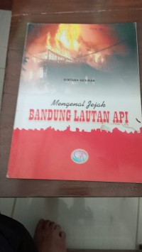 Mengenal Bandung Lautan Api