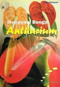 Mengenal Bunga Anthurium
