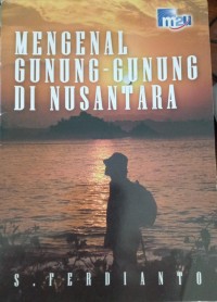 Mengenal Gunung-Gunung di Nusantara