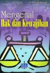 Mengenal Hak dan Kewajiban