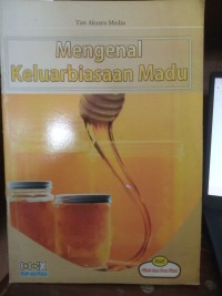 Mengenal Keluarbiasaan Madu