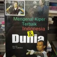 Image of Mengenal Kiper Terbaik Indonesia & Dunia