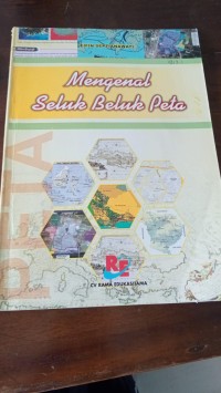 Mengenal Seluk Beluk Peta