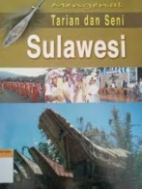 Mengenal Tarian dan Seni Sulawesi