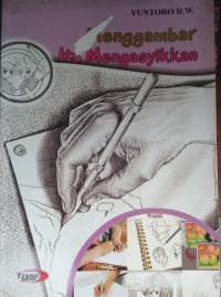 Menggambar Itu Mengasyikan