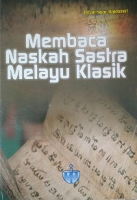 Mmebaca Naskah Sastra Melayu Klasik