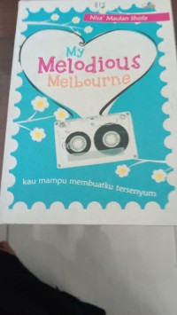 My Melodius Melbourne Kau Mampu Membuatku Tersenyum
