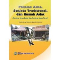 Pakaian Adat, Senjata Tradisional, dan Rumah Adat