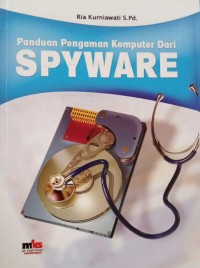 Panduan Pengamanan Komputer Dari SPYWARE
