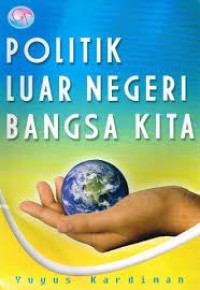 Politik Luar Negeri Bangsa Kita