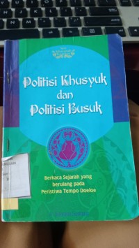 Image of Politisi Khusyuk dan Politisi Busuk