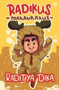 RADIKUS Makankakus: Bukan Binatang Biasa