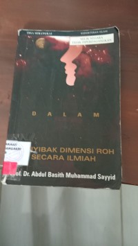 Rahasia dalam Rahasia : Menyibak Dimensi Roh secara Ilmiah