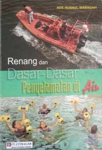 Renang dan Dasar-dasar Penyelamatan di Air