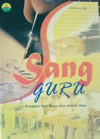 Sang Guru Kumoulan Karya Guru Sekolah Dasar