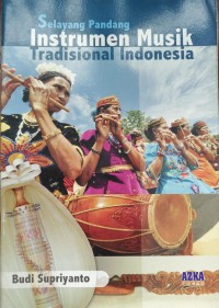 Selayang Pandang Instrumen Musik Tradisional Indonesia