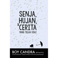 Senja Hujan dan Cerita yang Telah Usai