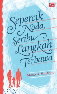Sepercik Noda, Seribu Langkah Terbawa