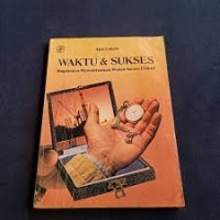 Image of Waktu & Sukses Bagaimana Memanfaatkan Waktu Secara Efektif